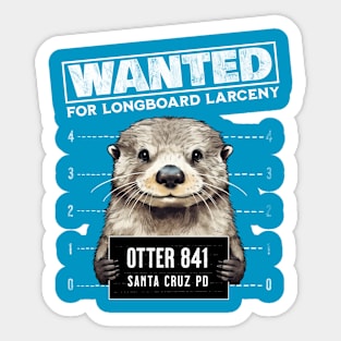 Surfing Otter 841 Wanted for Long Board Larceny Santa Cruz California Sticker